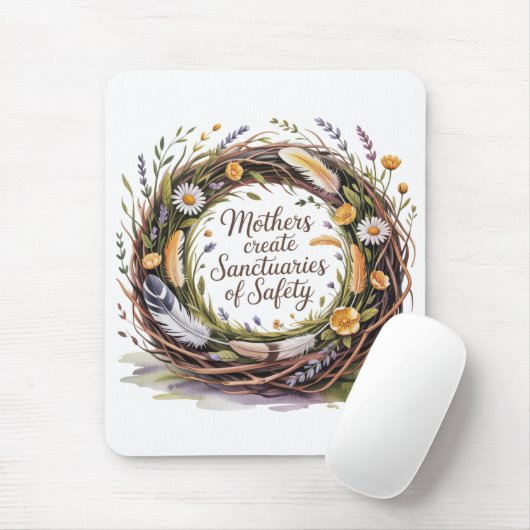 Mothers Create Sanctuaries Of Safety Mousepad (Mit Mouse)