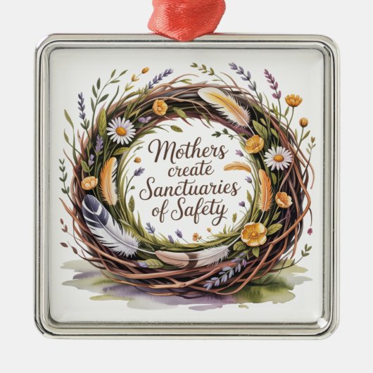 Mothers Create Sanctuaries Of Safety Ornament Aus Metall (Vorne)