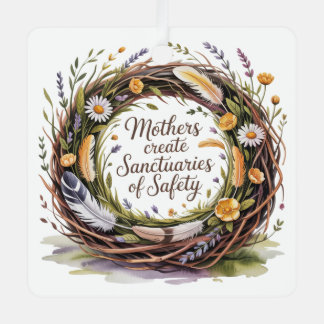 Mothers Create Sanctuaries Of Safety Ornament Aus Metall