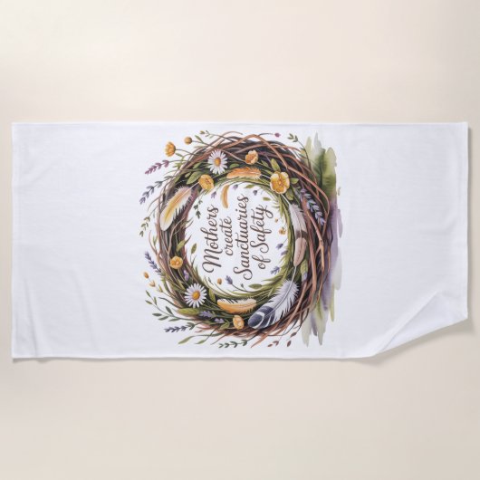 Mothers Create Sanctuaries Of Safety Strandtuch (Vorderseite)