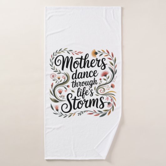 Mothers Dance Through Life's Storms Badehandtuch (Badehandtuch)