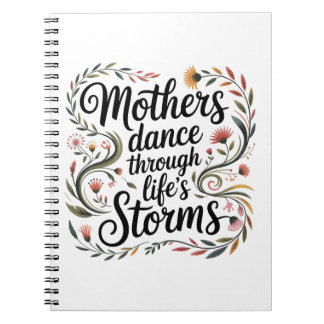 Mothers Dance Through Life's Storms Notizblock