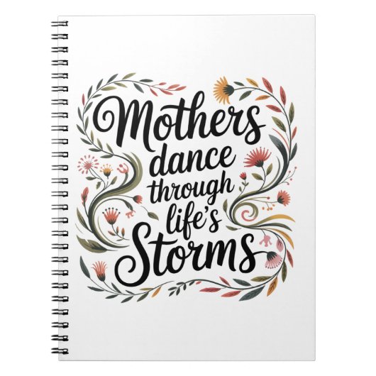 Mothers Dance Through Life's Storms Notizblock (Vorderseite)