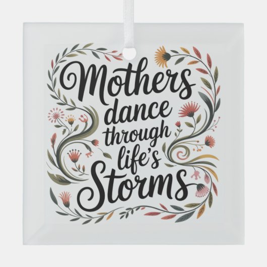Mothers Dance Through Life's Storms Ornament Aus Glas (Vorderseite)