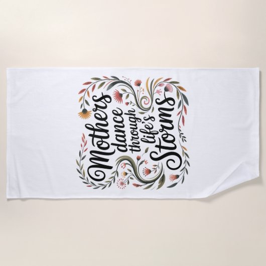 Mothers Dance Through Life's Storms Strandtuch (Vorderseite)