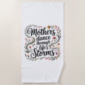 Mothers Dance Through Life's Storms Strandtuch (Vorderseite)