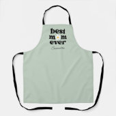 Mother's Day Best Mom Ever Sage Green Apron Schürze (Vorderseite)
