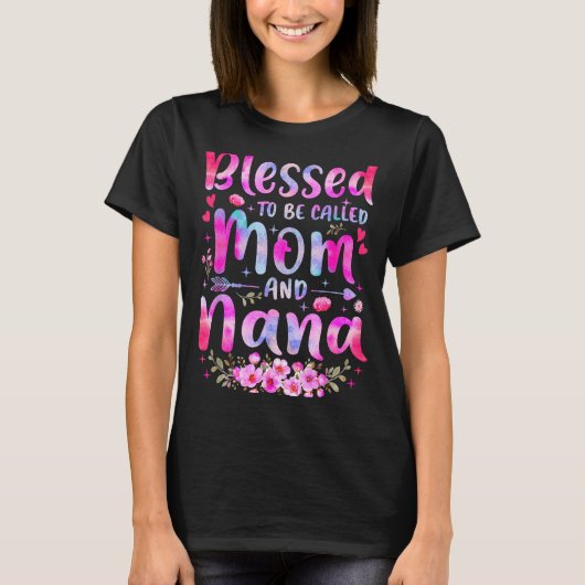 Mother's Day Blessed To Be Called Mom And Nana Flo T-Shirt (Vorderseite)