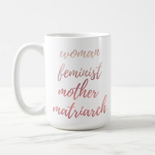 Mother's Day Feminist Typography Rose Gold  Kaffeetasse (Links)