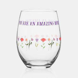 Mother's Day Glass with Warm Sentimental Quote Weinglas Ohne Stiel