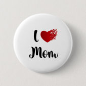 Mother's Day I Love Mom Heart Explosion Gift Button (Vorderseite)