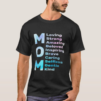 Mother'S Day Mom Loving Strong Amazing Best Mom Mo T-Shirt