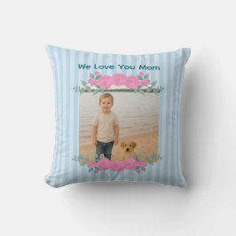 Mother's Day Mom Photo Throw Pillow Roses Blue Kissen