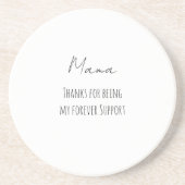 Mothers Day,Thanks For Being My Forever Support  C Getränkeuntersetzer (Vorne)