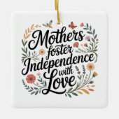 Mothers Foster Independence With Love Keramikornament (Vorderseite)