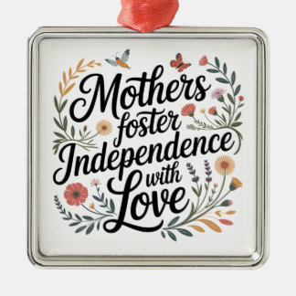 Mothers Foster Independence With Love Ornament Aus Metall