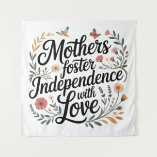 Mothers Foster Independence With Love Wandteppich