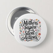 Mothers Inspire With Silent Actions Button (Vorne & Hinten)
