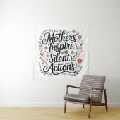 Mothers Inspire With Silent Actions Wandteppich (Beispiel)