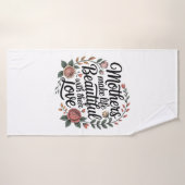 Mothers Make Life Beautiful With Their Love Badehandtuch (Badehandtuch)