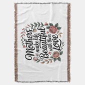 Mothers Make Life Beautiful With Their Love Decke (Vorderseite Vertikal)