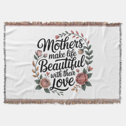 Mothers Make Life Beautiful With Their Love Decke (Vorderseite)