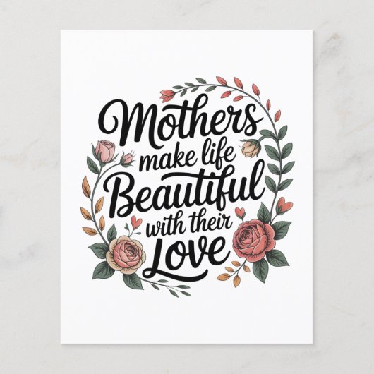 Mothers Make Life Beautiful With Their Love Flyer (Vorne)