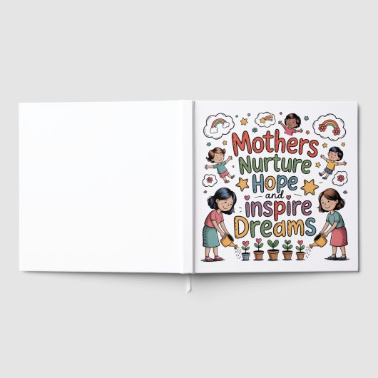 Mothers Nurture Hope And Inspire Dreams Gästebuch (Voll)