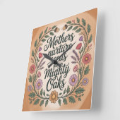 Mothers Nurture Seeds Into Mighty Oaks Quadratische Wanduhr (Winkel)