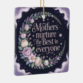 Mothers Nurture The Best In Everyone Keramikornament (Rechts)