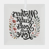 Mothers Sculpt Souls With Love Ornament Aus Glas (Rückseite)