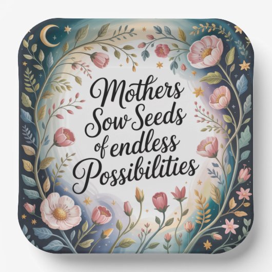 Mothers Sow Seeds Of Endless Possibilities Pappteller (Vorderseite)