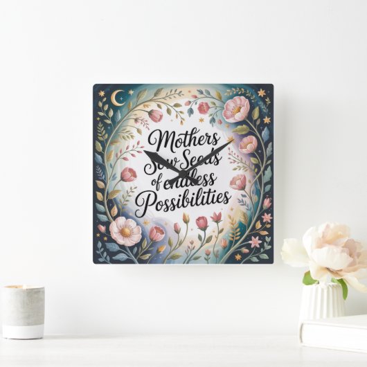 Mothers Sow Seeds Of Endless Possibilities Quadratische Wanduhr (Zuhause)