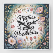 Mothers Sow Seeds Of Endless Possibilities Quadratische Wanduhr (Vorderseite)