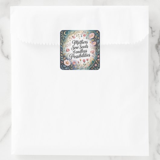 Mothers Sow Seeds Of Endless Possibilities Quadratischer Aufkleber (Tasche)