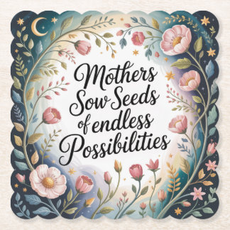 Mothers Sow Seeds Of Endless Possibilities Untersetzer