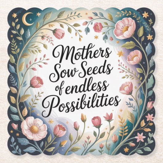 Mothers Sow Seeds Of Endless Possibilities Untersetzer (Vorderseite)