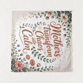 Mothers Transform Chaos Into Calm Wandteppich (Vorderseite (Horizontal))