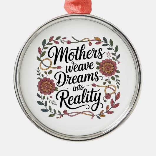 Mothers Weave Dreams Into Reality Ornament Aus Metall (Vorne)
