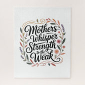 Mothers Whisper Strength To The Weak Puzzle (Vertikal)
