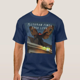Mothman Finds True Love T-Shirt