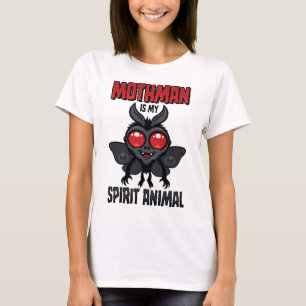Mothman ist mein Seelentier T-Shirt