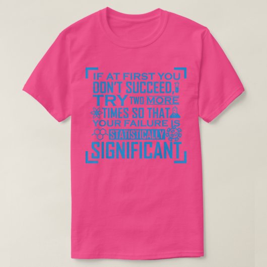 Motiva für statistisch signifikante Fehler-Chemie T-Shirt (Design vorne)
