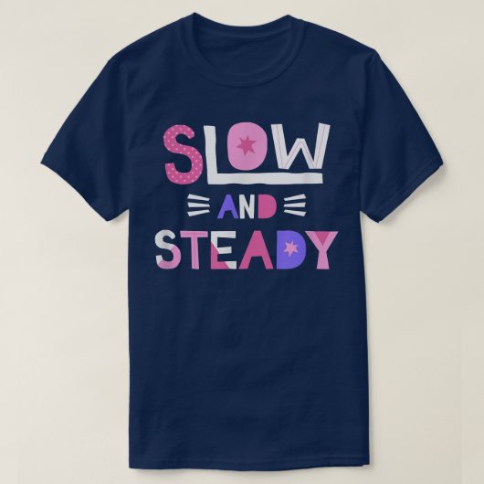 Motivat für langsam und stetig Inspirierend Meldun T-Shirt (Design vorne)