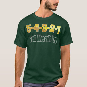 Motivation 5 Sekunden erhalten gesunde Regel T-Shirt