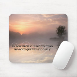 Motivation Affirmation: "Stress verlassen lassen" Mousepad