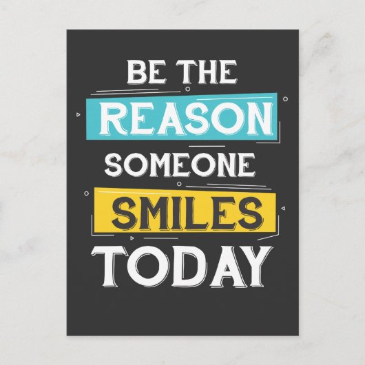 Motivation Be The Reason Someone Smiles Today Postkarte (Vorderseite)