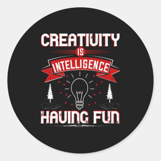 Motivation - Creativity Is Intelligence Runder Aufkleber (Vorderseite)