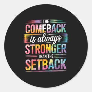Motivation Das Comeback ist immer stärker als die Runder Aufkleber