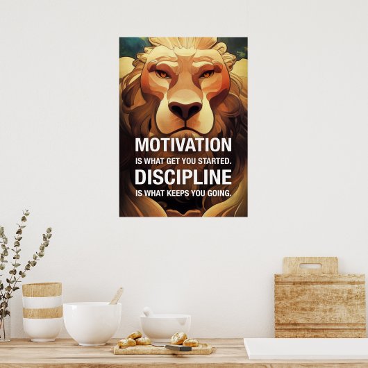 Motivation Discipline Lion Motivierend Quotes Poster (Küche)
